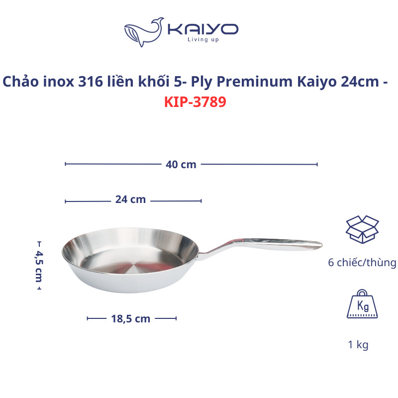 Chảo inox 316 liền khối 5-Ply Premium Kaiyo sz24cm KIP3789